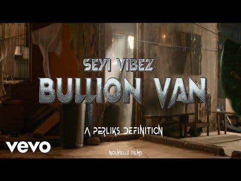 Seyi Vibez  Bullion Van MP3 Download