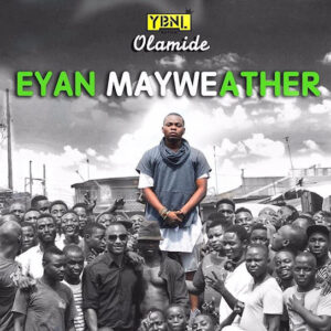 Olamide Eyan Mayweather MP3 Download