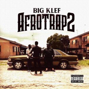 Big Klef Afro Trap MP3 Download