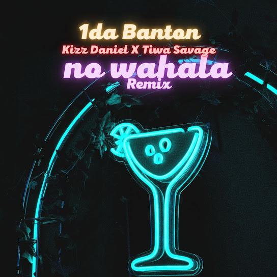 1da Banton ft Kizz Daniel & Tiwa Savage No Wahala (Remix) MP3 Download