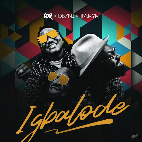 CDQ ft D'banj & Timaya Igbalode MP3 Download