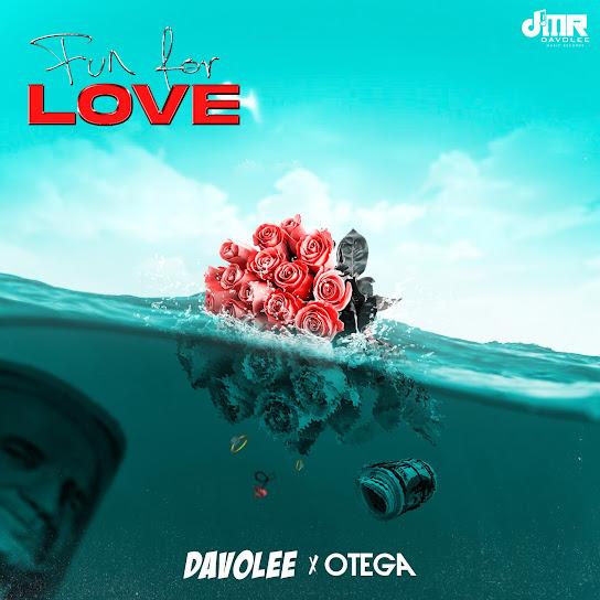 Davolee ft Otega Fun For Love MP3 Download