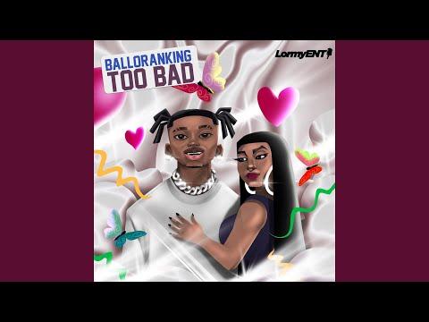 Balloranking Too Bad MP3 Download