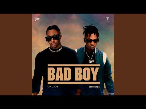 Oxlade ft Mayorkun Bad Boy MP3 Download