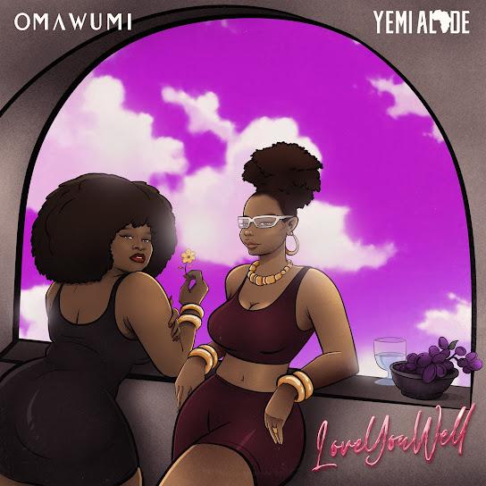 Omawumi ft Yemi Alade Love You Well MP3 Download