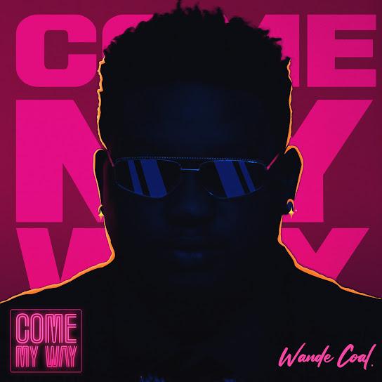 Wande Coal Come My Way MP3 Download