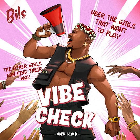 Bils Vibe Check (Uber Black) MP3 Download