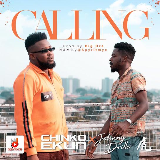 Chinko Ekun ft Johnny Drille  Calling MP3 Download