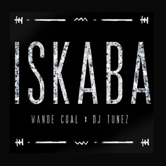 Wande Coal ft DJ Tunez Iskaba MP3 Download