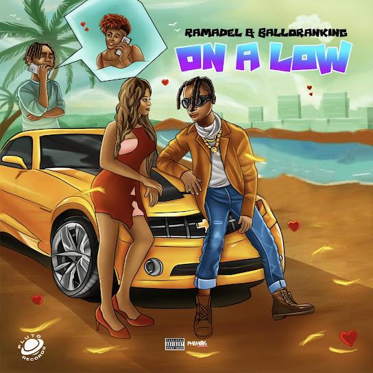 Ramadel ft Balloranking On a Low MP3 Download