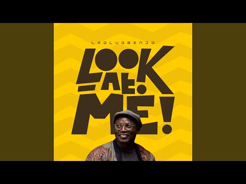 Laolu Gbenjo Look At Me MP3 Download