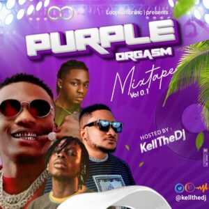 KellTheDJ - Purple Orgasm Mixtape Vol.1