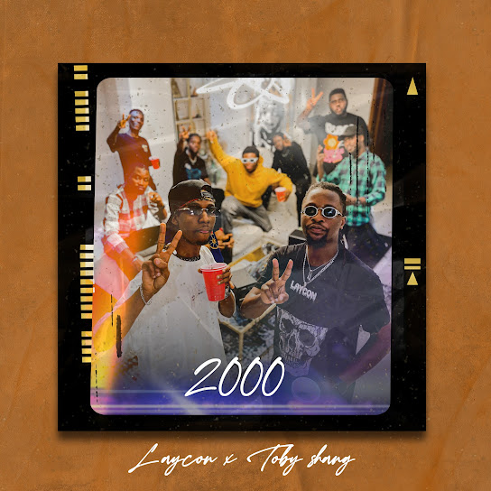 Laycon ft Toby Shang 2000 MP3 Download