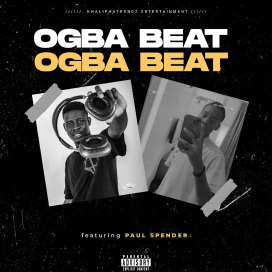 DJ Khalipha ft Paul Spender  Ogba Beat 1.0 MP3 Download