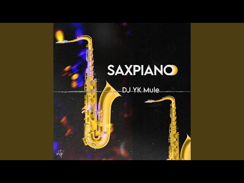 DJ Yk Mule Saxpiano MP3 Download