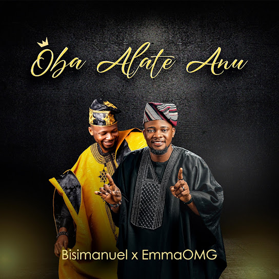 Bisimanuel ft EmmaOMG Oba Alate Anu MP3 Download