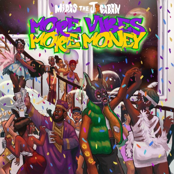 Midas The Jagaban – More Vibes More Money