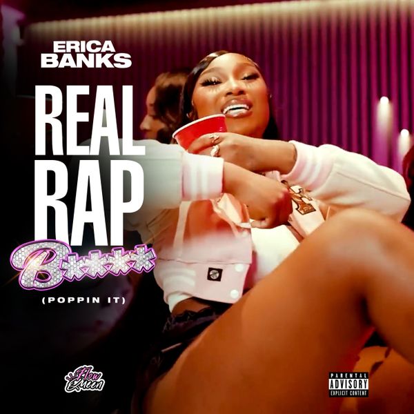 Erica Banks – Real Rap B**** (Poppin It)