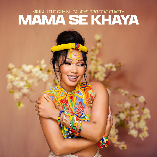 Mihlali The Guy – Mama Se Khaya