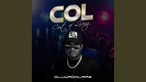 Oluwadolarz – Col (Cost of Living) EP